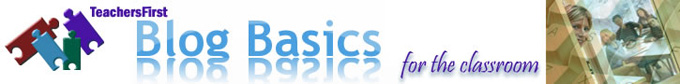 Blog Basics from TeachersFirst